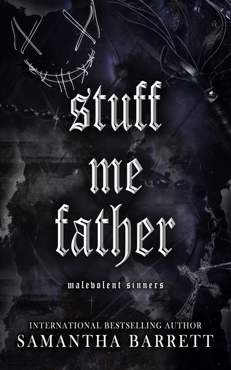 Stuff Me Father (Malevolent Sinners #4)