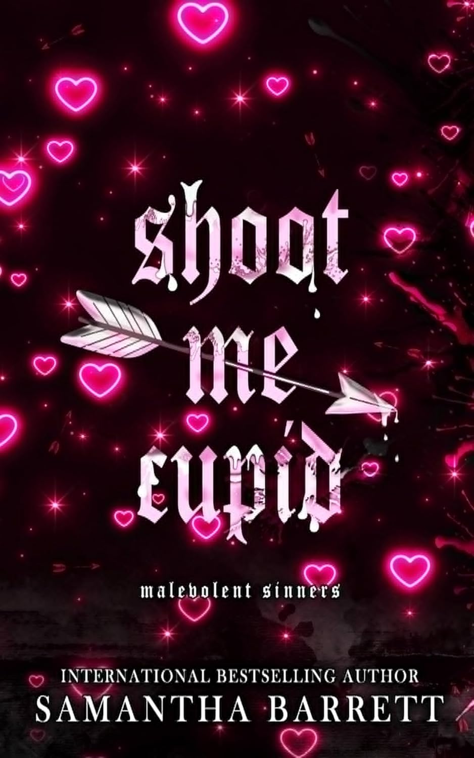 Shoot Me Cupid (Malevolent Sinners #2)