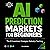 AI Prediction Markets for B...