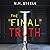 The Final Truth: Shadows of...