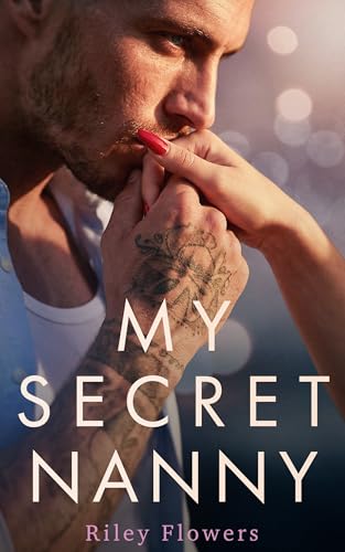 My Secret Nanny: Ein Enemies to Lovers - Liebesroman (Secret Desires 4) (German Edition)
