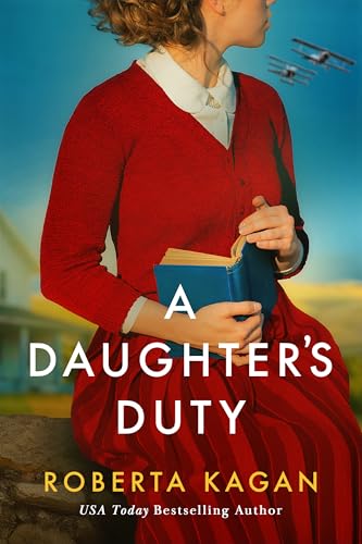 A Daughter's Duty: An absolutely heartbreaking tale of love and survival in wartime Germany (Duty and Betrayal Book 1)