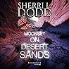 Moonset on Desert Sands: Murder, Tea & Crystals - A Trilogy, Book 2 Moonset on Desert Sands: Murder, Tea & Crystals - A Trilogy, Book 2