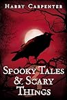 Spooky Tales & Scary Things 3 (Spooky Tales and Scary Things) Spooky Tales & Scary Things 3 (Spooky Tales and Scary Things)