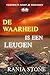 De Waarheid Is Een Leugen: ...