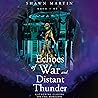 Echoes of War and Distant Thunder: Gathering Clouds on the Horizon, Book 1