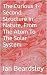 The Curious 1-Second Structure In Nature, From The Atom To Th... by Ian Beardsley The Curious 1-Second Structure In Nature, From The Atom To Th... by Ian Beardsley