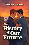 The History of Our Future