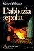 L'abbazia sepolta