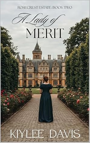 A Lady of Merit (Rosecrest Estate, #2)