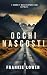 Occhi Nascosti by Frankie Lowen Occhi Nascosti by Frankie Lowen