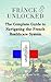 France Unlocked: The Comple...