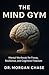 The Mind Gym: Mental Workou...