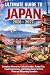 ULTIMATE GUIDE TO JAPAN 202...