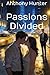 Passions Divided