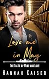 Love me in May by Hannah Kaiser