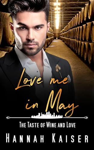 Love me in May: The Taste of Wine and Love (German Edition)
