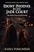 Ebony Phoenix in the Jade Court: The Fall of Grace and Cruelty (The Jade Court Saga Book 3)