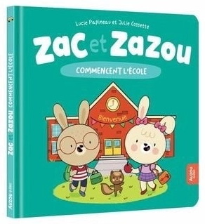 Zac et Zazou commencent l'école (Zac et Zazou)