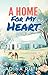 A Home For My Heart: A heartwarming Texas Hill Country romance where finding home changes everything.