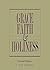 Grace, Faith, and Holiness ...