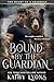 Bound by the Guardian: A suspenseful bear shifter romance with alpha protectors and love forged in shadow. (The Heart of a Guardian Book 1)