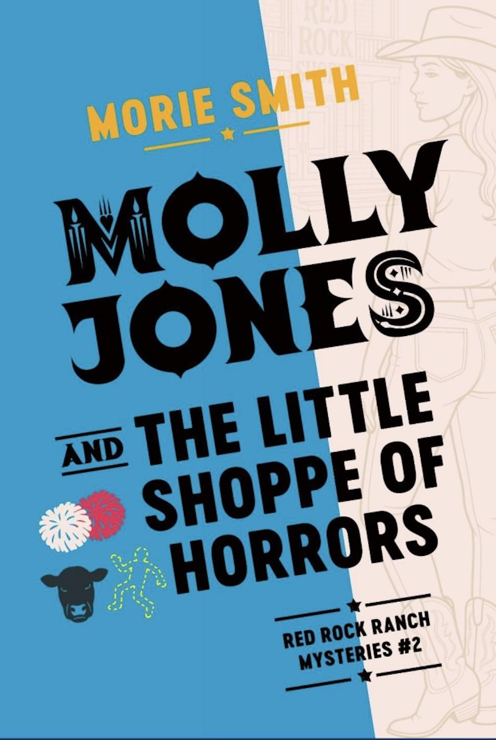 Molly Jones and the Little Shoppe of Horrors (Red Rock Ranch Mysteries #2)
