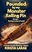 Pounded by my Monster Rolling Pin: One girl. Fourteen inches of wood. (A Kitchen Monster Romance Book 2)