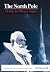 The North Pole: A Fable for...