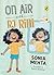 On Air with RJ Rini | Contemporary Fiction | Full of heart and humour | Easy-to-Read Chapter Book for Young Readers | Ages 7 and up
