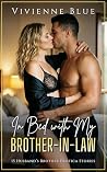In Bed with My Br...
