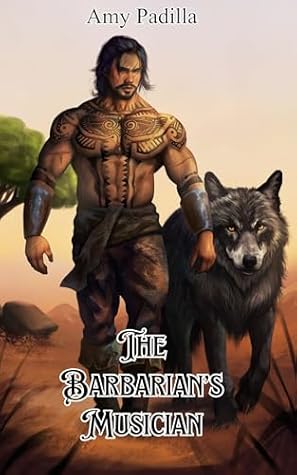 The Barbarian's Musician (Savagely Sweet Barbarians, #3)