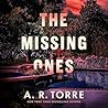The Missing Ones by A.R. Torre