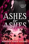 Ashes to Ashes by Hannah Hood Lucero