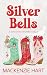 Silver Bells by Mackenzie Hart