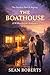 The Boathouse: The Hardest ...