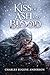 The Kiss of Ash and Blood by Charles Eugene Anderson