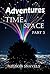 Adventures in Time and Space: Part Three
