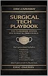 Eric.Unmasks Surgical Tech Playbook: The Flashbook System for Surgical Procedures (Eric.Unmasks’ Surgical Tech Collection)