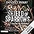 Shield of Sparrows (Shield ...