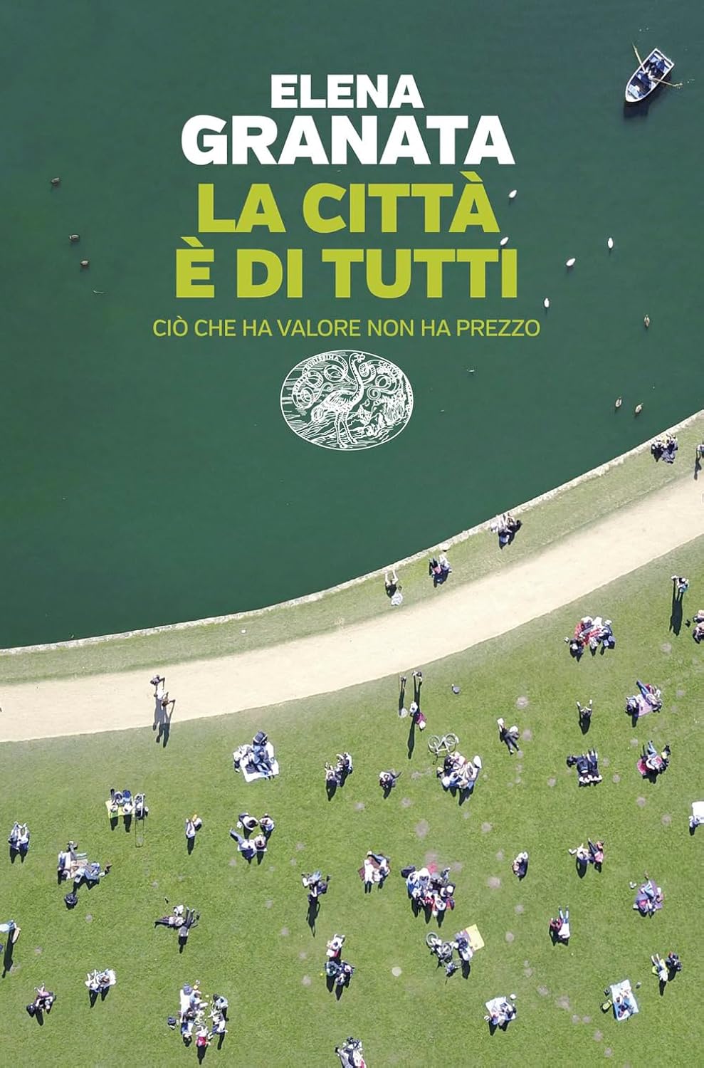 La città è di tutti. Ciò che ha valore non ha prezzo (Paperback)