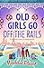 Old Girls Go Off the Rails