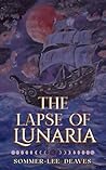 The Lapse of Luna...