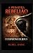 A Primeira Rebelião: O Desp...