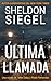Última Llamada: Una novela de Mike Daley y Rosie Fernández (Los casos de Mike Daley y Rosie Fernández nº 13) (Spanish Edition)