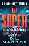 THE SUPER: A CONSPIRACY THRILLER (THE KATE MERCER FILES Book 1)