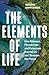 The Elements of Life by Kerstin Hoppenhaus
