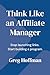 Think Like an Affiliate Man...