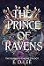 The Prince of Ravens by E. D. Lee
