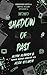 Shadow of the Past: A Dark ...